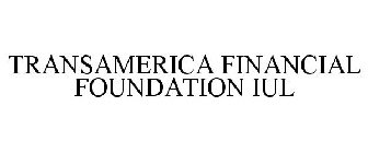 TRANSAMERICA FINANCIAL FOUNDATION IUL