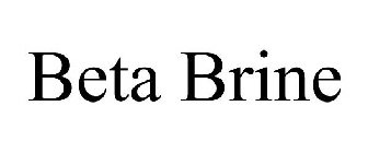 BETA BRINE