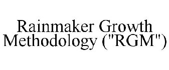 RAINMAKER GROWTH METHODOLOGY (