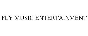 FLY MUSIC ENTERTAINMENT