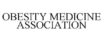 OBESITY MEDICINE ASSOCIATION