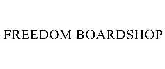 FREEDOM BOARDSHOP
