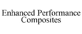 ENHANCED PERFORMANCE COMPOSITES