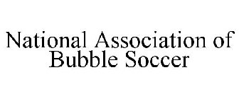 NATIONAL ASSOCIATION OF BUBBLE SOCCER