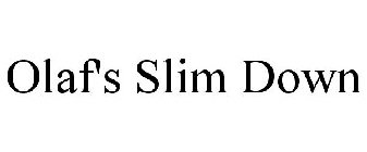 OLAF'S SLIM DOWN