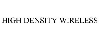 HIGH DENSITY WIRELESS
