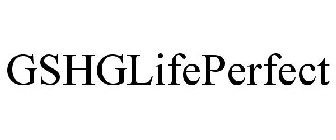 GSHGLIFEPERFECT