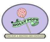 HOLLY POPS - THE POP-A-BILITIES ARE ENDLESS