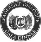 LEADERSHIP DIALOGUE GALA DINNER