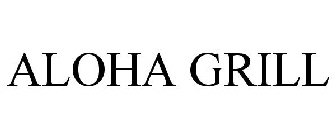 ALOHA GRILL