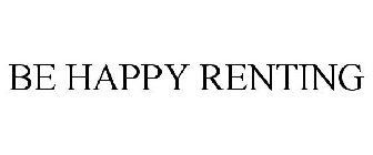 BE HAPPY RENTING