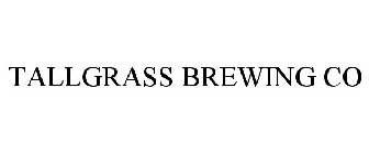 TALLGRASS BREWING COMPANY