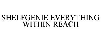 SHELFGENIE EVERYTHING WITHIN REACH