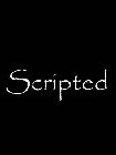 SCRIPTED