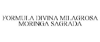 FORMULA DIVINA MILAGROSA MORINGA SAGRADA