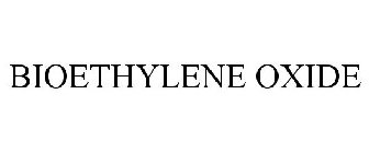 BIOETHYLENE OXIDE