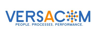 VERSACOM PEOPLE. PROCESSES. PERFORMANCE.