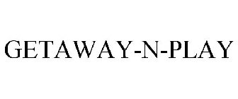 GETAWAY-N-PLAY