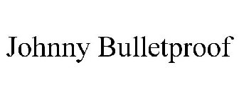 JOHNNY BULLETPROOF