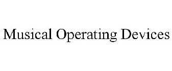 MUSICAL OPERATING DEVICES