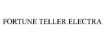 FORTUNE TELLER ELECTRA