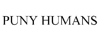 PUNY HUMANS