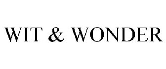 WIT & WONDER