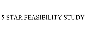 5-STAR FEASIBILITY STUDY