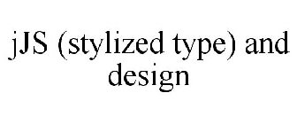 JJS (STYLIZED TYPE) AND DESIGN