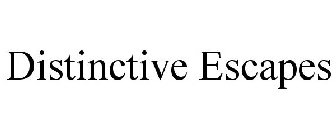 DISTINCTIVE ESCAPES
