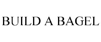 BUILD A BAGEL
