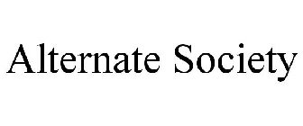 ALTERNATE SOCIETY