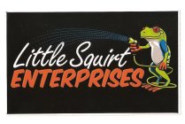 LITTLE SQUIRT ENTERPRISES