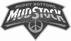 MUDDY BOTTOMS MUDSTOCK