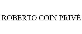 ROBERTO COIN PRIVÉ