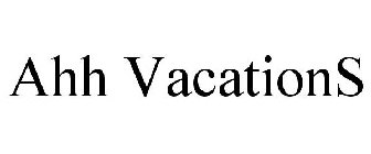 AHH VACATIONS