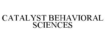 CATALYST BEHAVIORAL SCIENCES