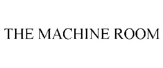 THE MACHINE ROOM