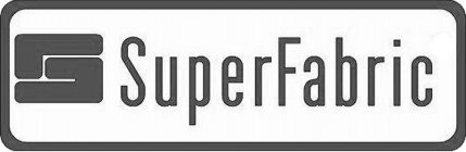 S SUPERFABRIC