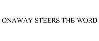 ONAWAY STEERS THE WORLD