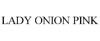 LADY ONION PINK