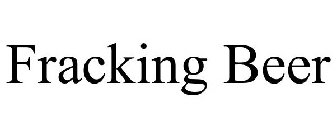 FRACKING BEER