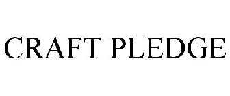 CRAFT PLEDGE