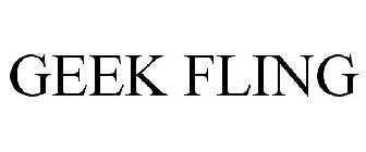 GEEK FLING