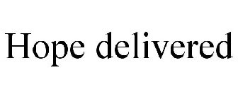 HOPE DELIVERED