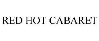 RED HOT CABARET