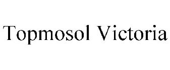 TOPMOSOL VICTORIA