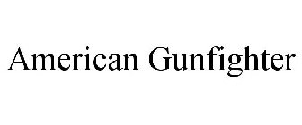 AMERICAN GUNFIGHTER