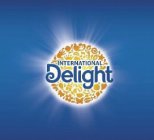 INTERNATIONAL DELIGHT