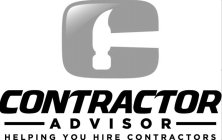 CONTRACTOR ADVISOR HELPING YOU HIRE CONTRACTORS